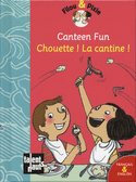 Canteen Fun - Chouette! La cantine!